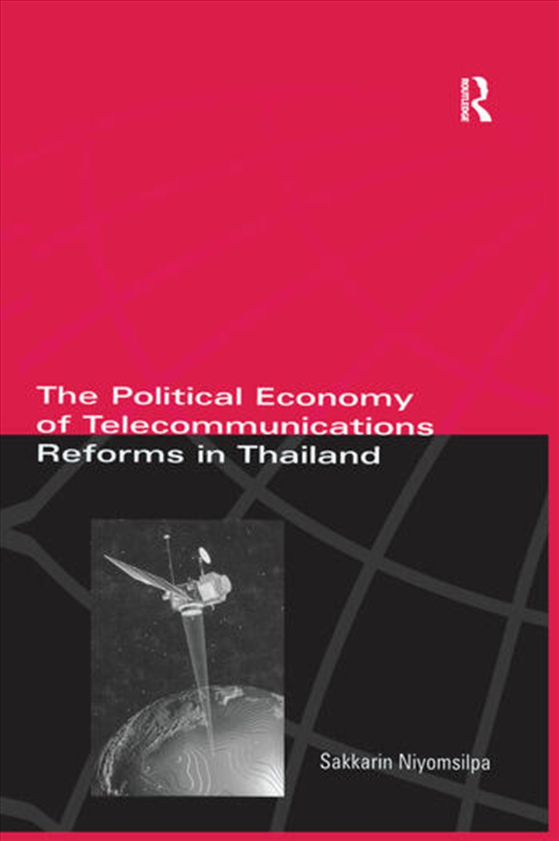 The Political Economy of Telecommunicatons Reforms in Thailand/Product Detail/Business Leadership & Management