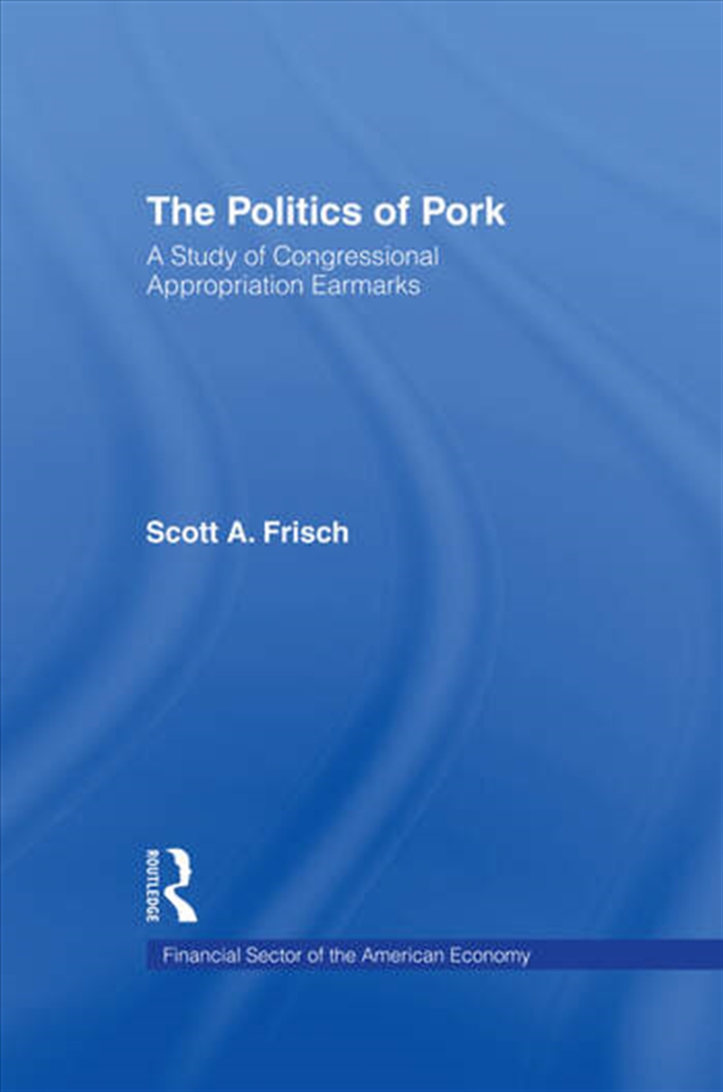 The Politics of Pork/Product Detail/Business Leadership & Management
