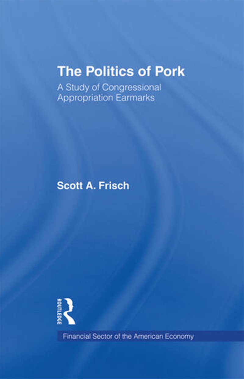 The Politics of Pork/Product Detail/Business Leadership & Management