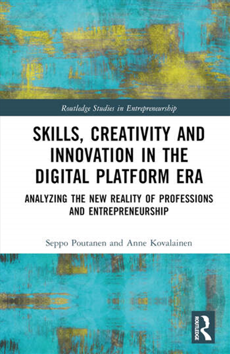 Skills, Creativity and Innovation in the Digital Platform Era/Product Detail/Business Leadership & Management