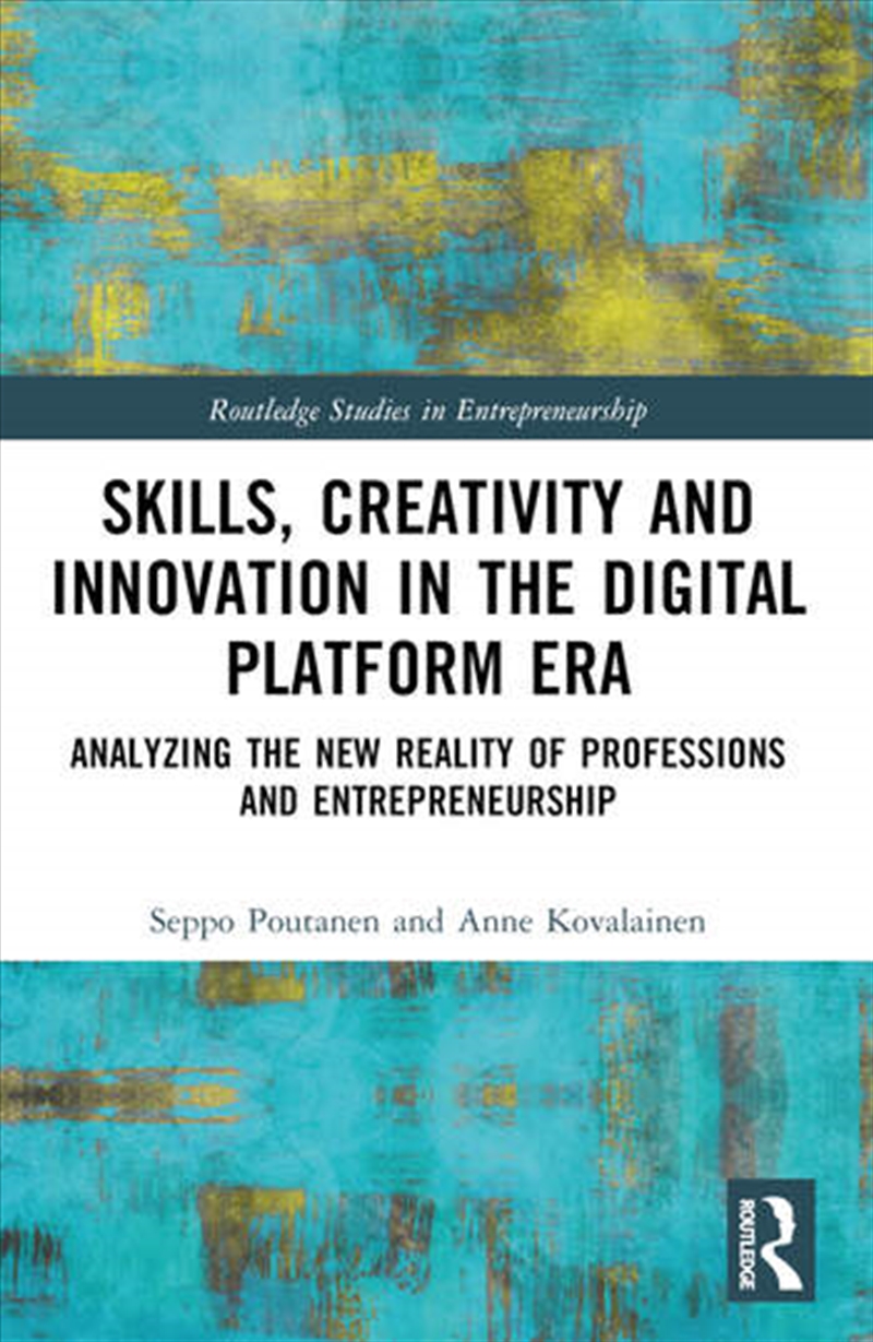 Skills, Creativity and Innovation in the Digital Platform Era/Product Detail/Business Leadership & Management