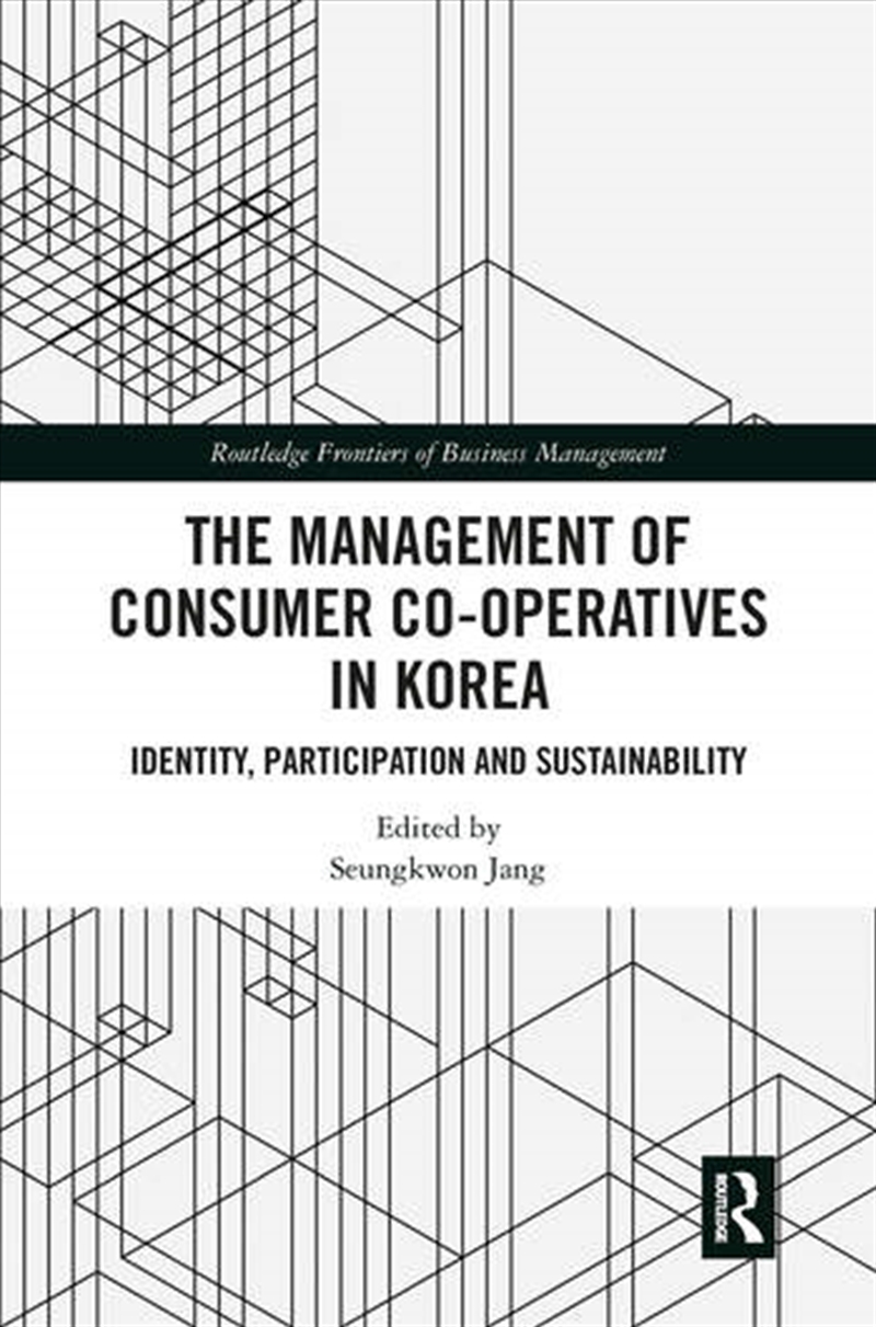 The Management of Consumer Co-Operatives in Korea/Product Detail/Business Leadership & Management