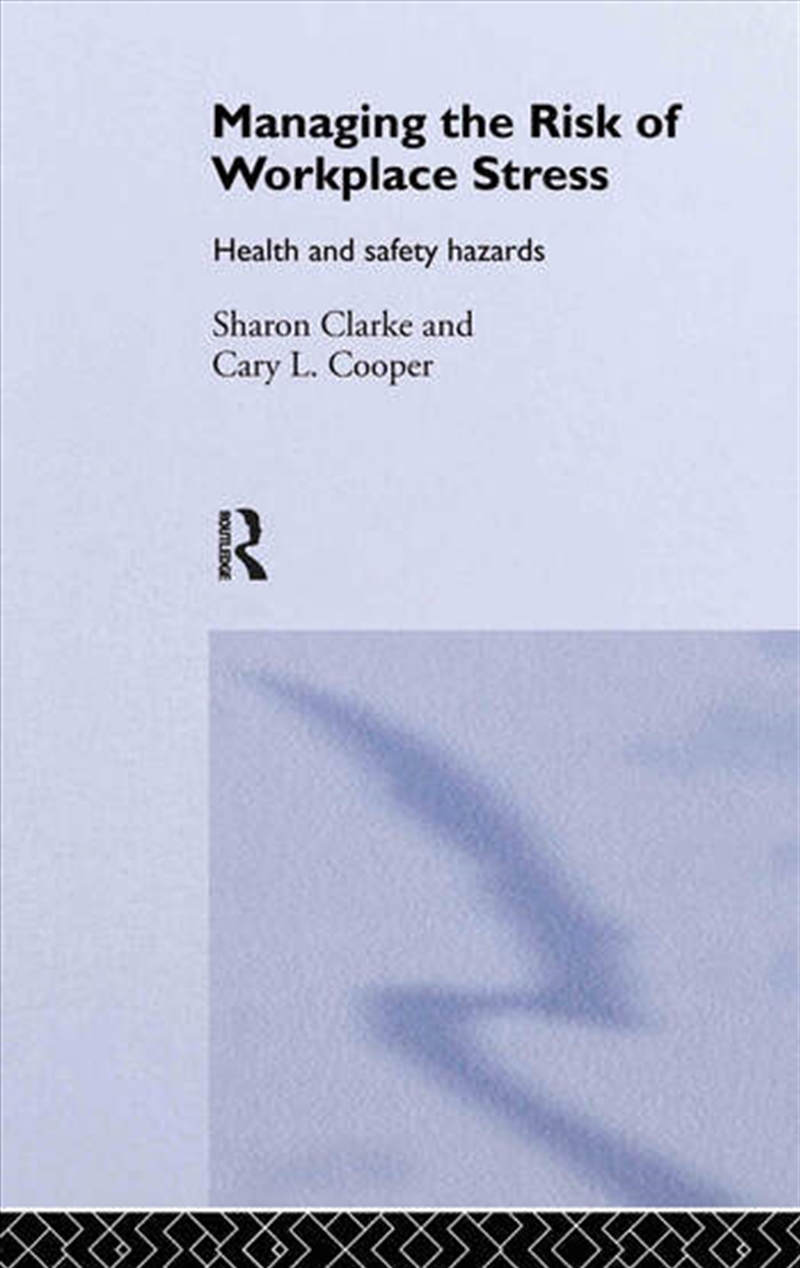 Managing the Risk of Workplace Stress/Product Detail/Business Leadership & Management
