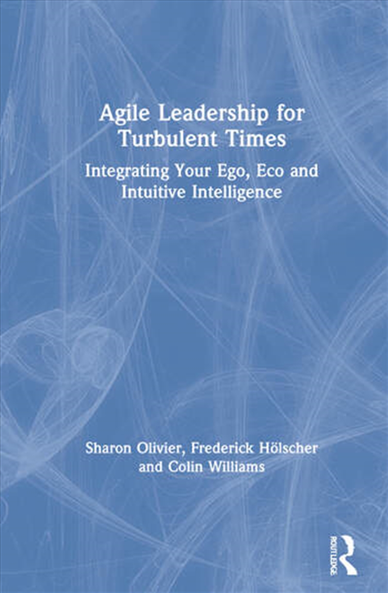 Agile Leadership for Turbulent Times/Product Detail/Business Leadership & Management