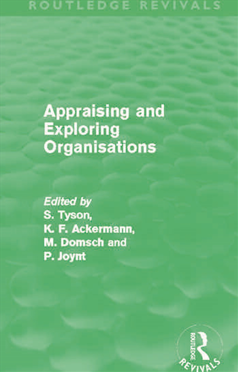 Appraising and Exploring Organisations (Routledge Revivals)/Product Detail/Business Leadership & Management