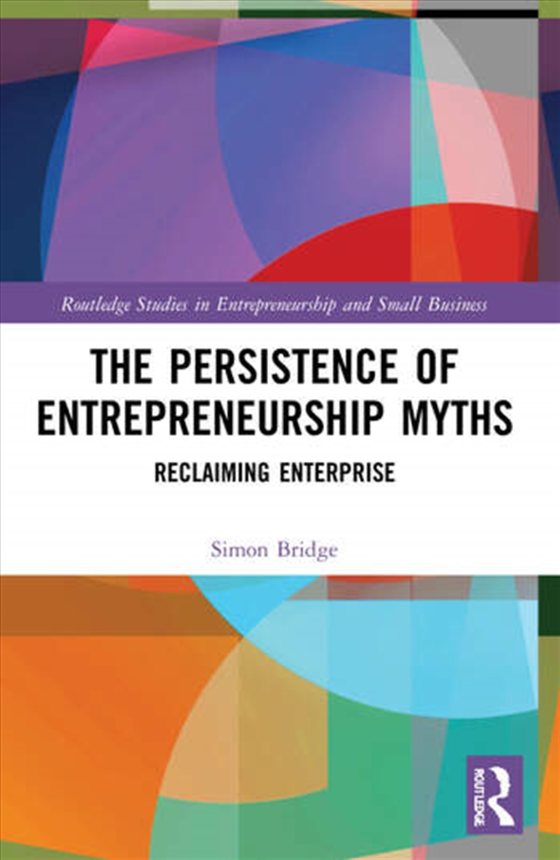 The Persistence of Entrepreneurship Myths/Product Detail/Business Leadership & Management
