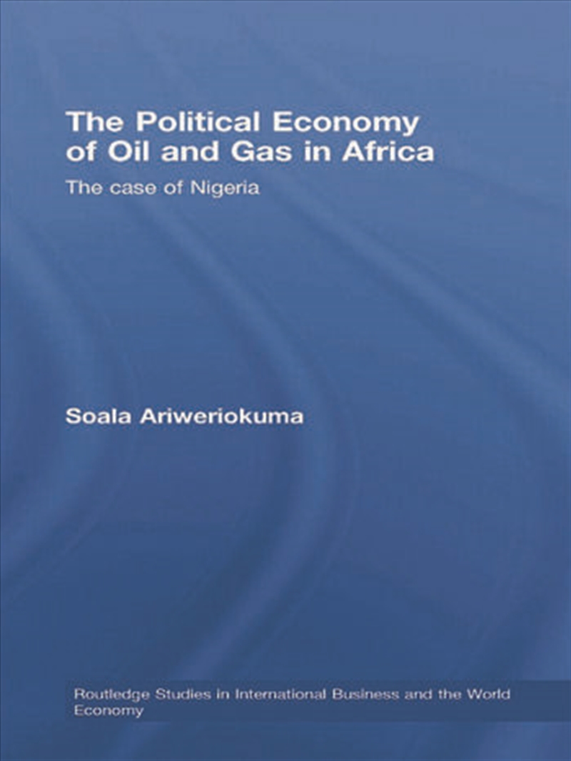 The Political Economy of Oil and Gas in Africa/Product Detail/Business Leadership & Management