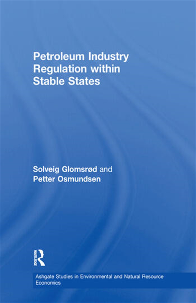 Petroleum Industry Regulation within Stable States/Product Detail/Business Leadership & Management
