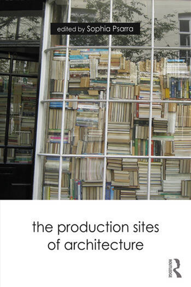 The Production Sites of Architecture/Product Detail/Architecture