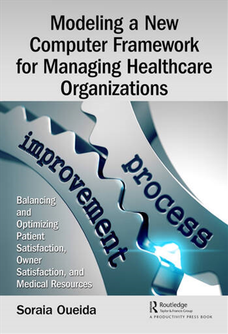 Modeling a New Computer Framework for Managing Healthcare Organizations/Product Detail/Business Leadership & Management