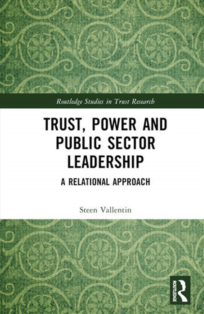 Trust, Power and Public Sector Leadership/Product Detail/Business Leadership & Management