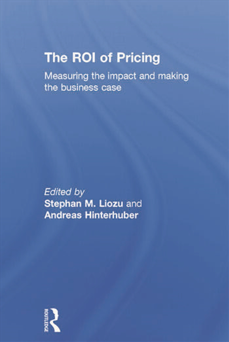 The ROI of Pricing/Product Detail/Business Leadership & Management