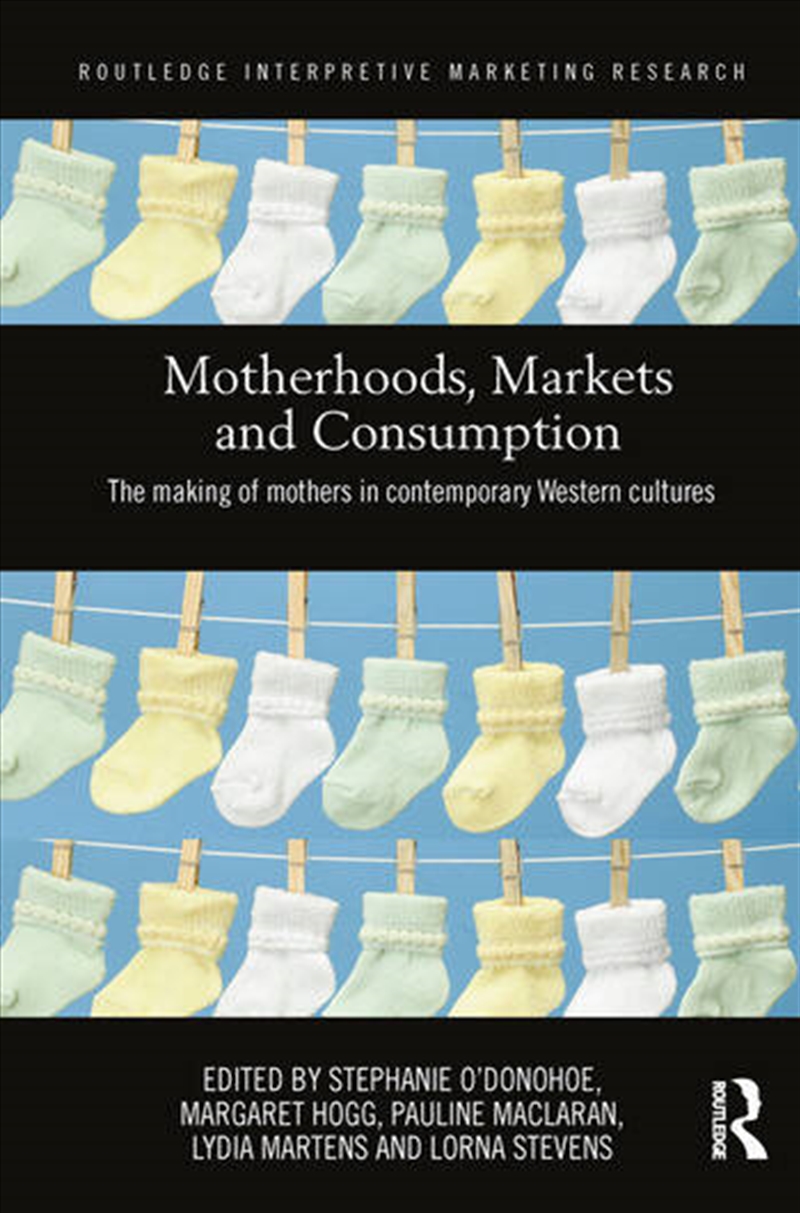 Motherhoods, Markets and Consumption/Product Detail/Business Leadership & Management