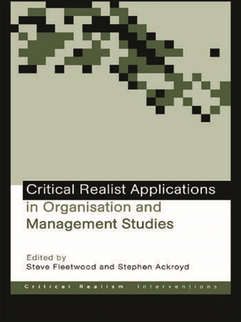 Critical Realist Applications in Organisation and Management Studies/Product Detail/Business Leadership & Management