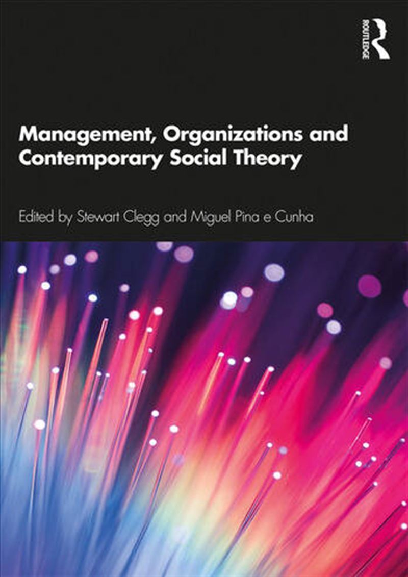 Management, Organizations and Contemporary Social Theory/Product Detail/Business Leadership & Management