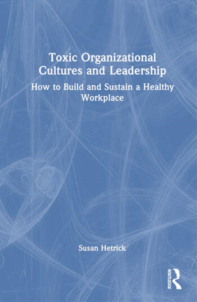 Toxic Organizational Cultures and Leadership/Product Detail/Business Leadership & Management
