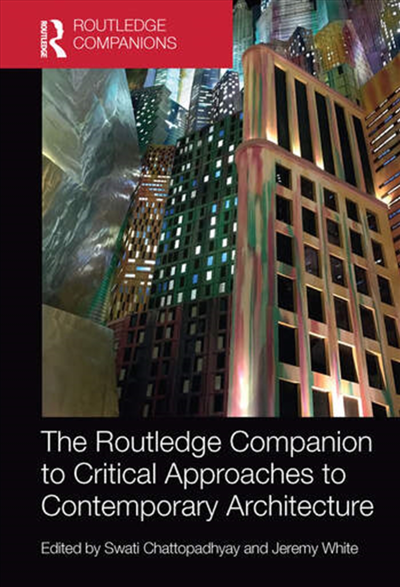 The Routledge Companion to Critical Approaches to Contemporary Architecture/Product Detail/Architecture