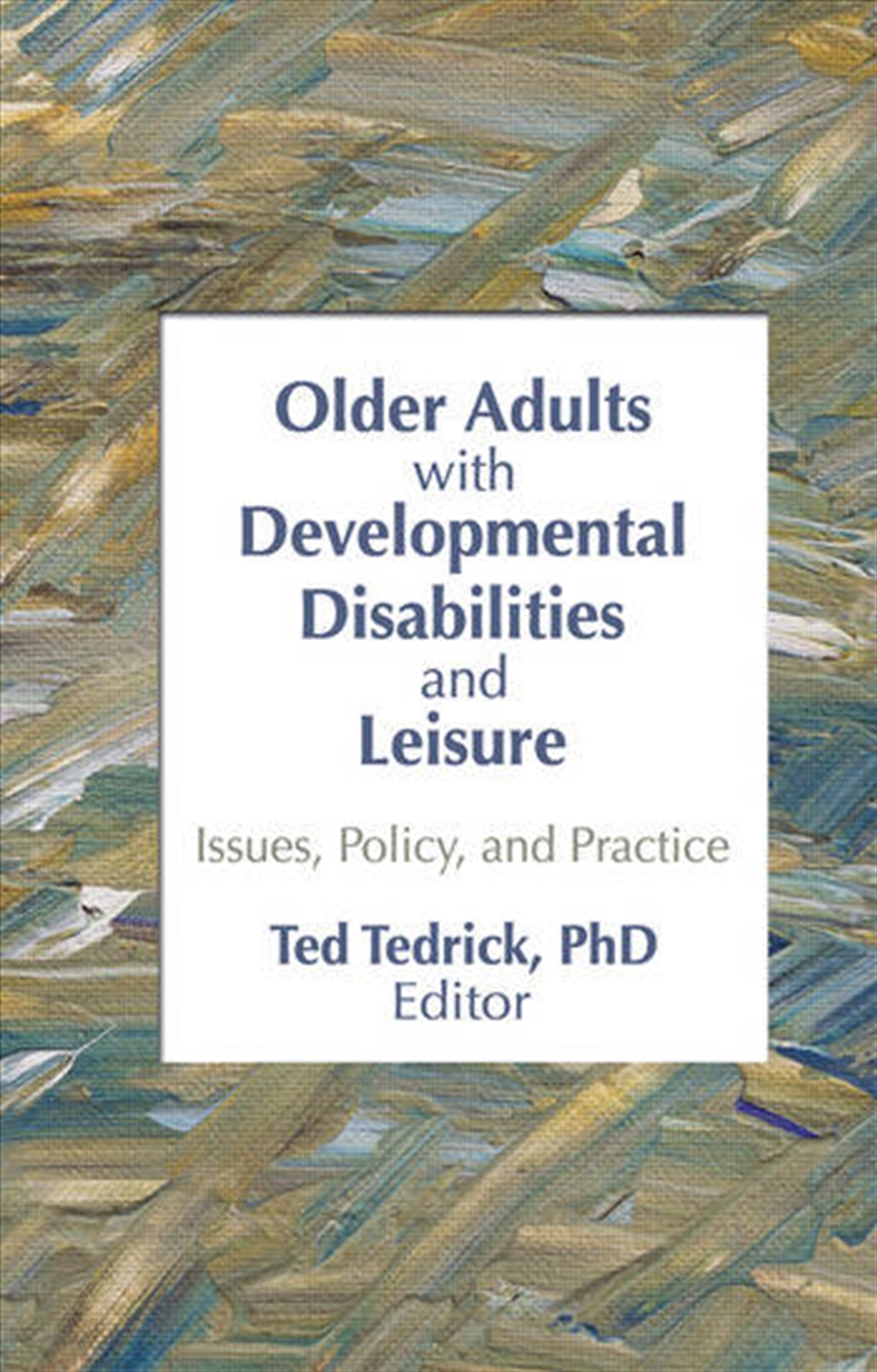 Older Adults With Developmental Disabilities and Leisure/Product Detail/Business Leadership & Management