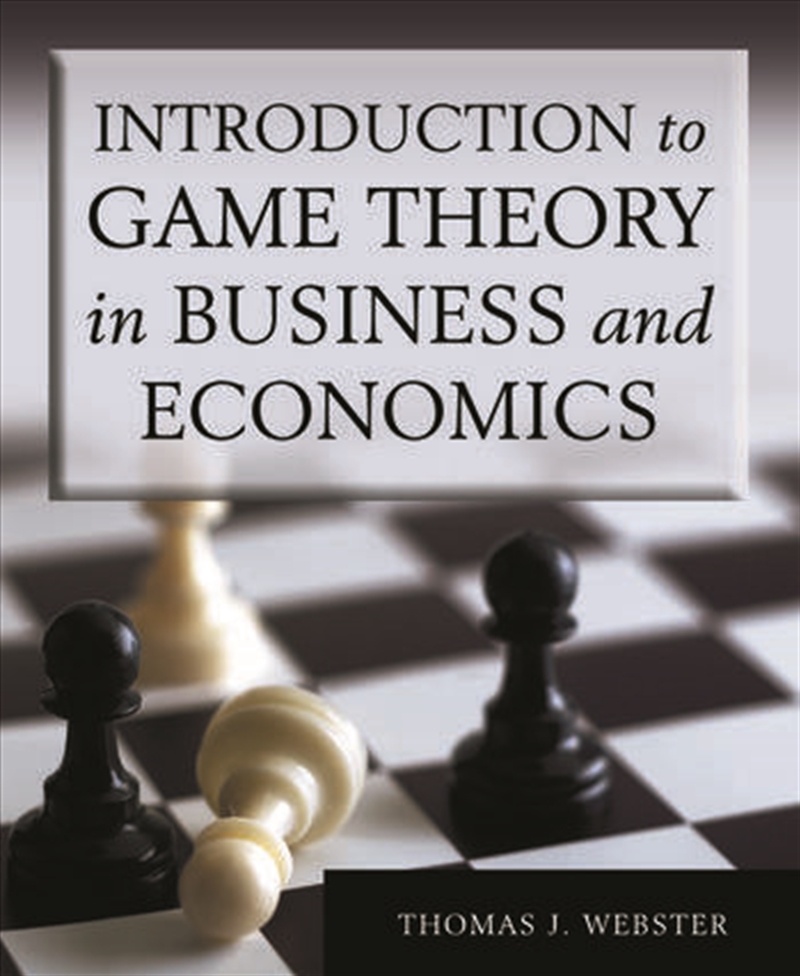 Introduction to Game Theory in Business and Economics/Product Detail/Business Leadership & Management