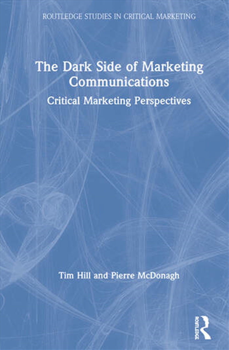 The Dark Side of Marketing Communications/Product Detail/Business Leadership & Management