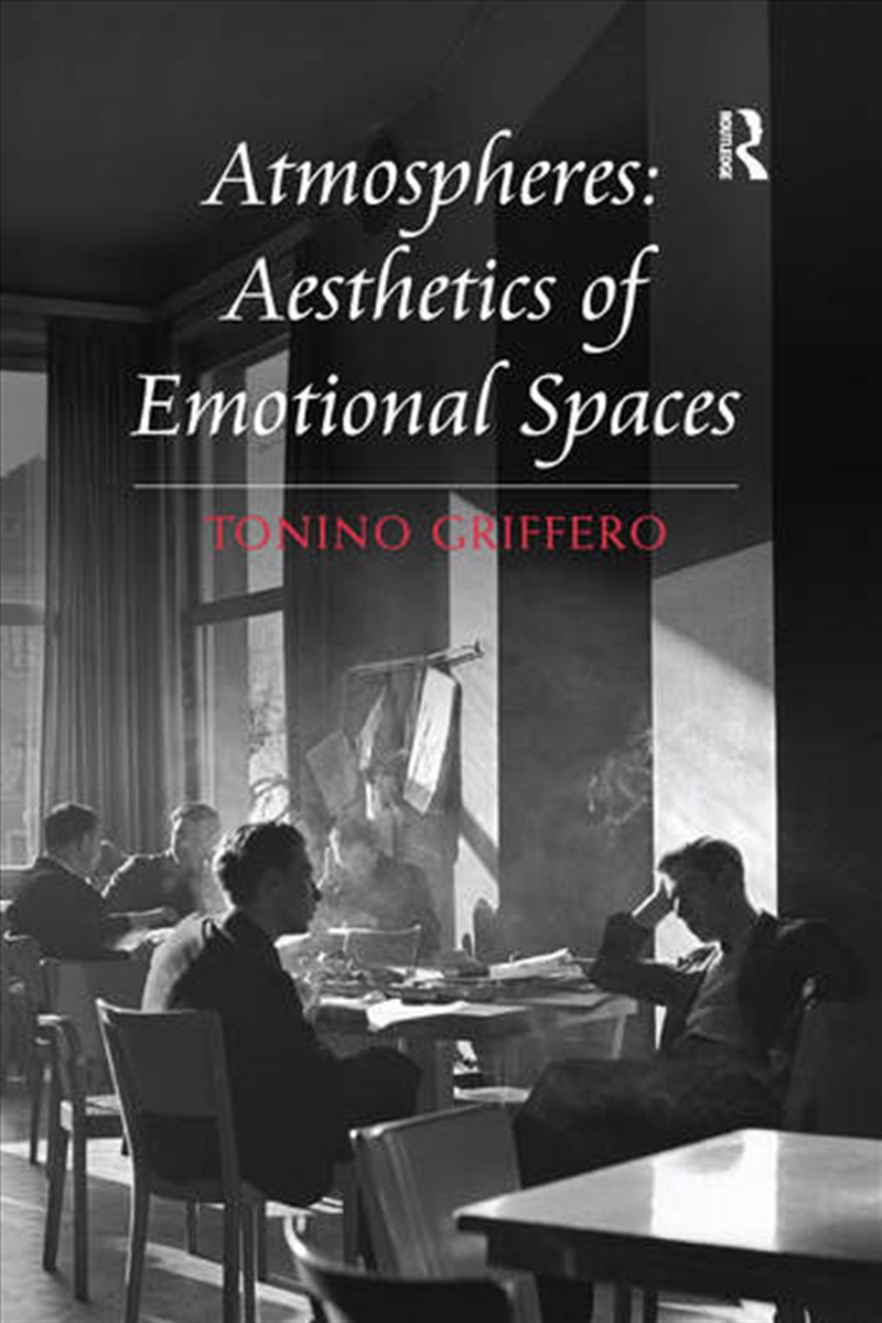 Atmospheres: Aesthetics of Emotional Spaces/Product Detail/Architecture