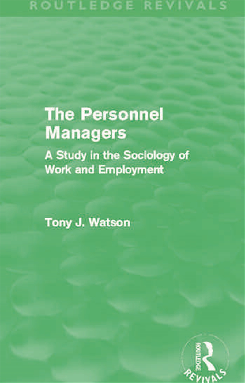 The Personnel Managers (Routledge Revivals)/Product Detail/Business Leadership & Management