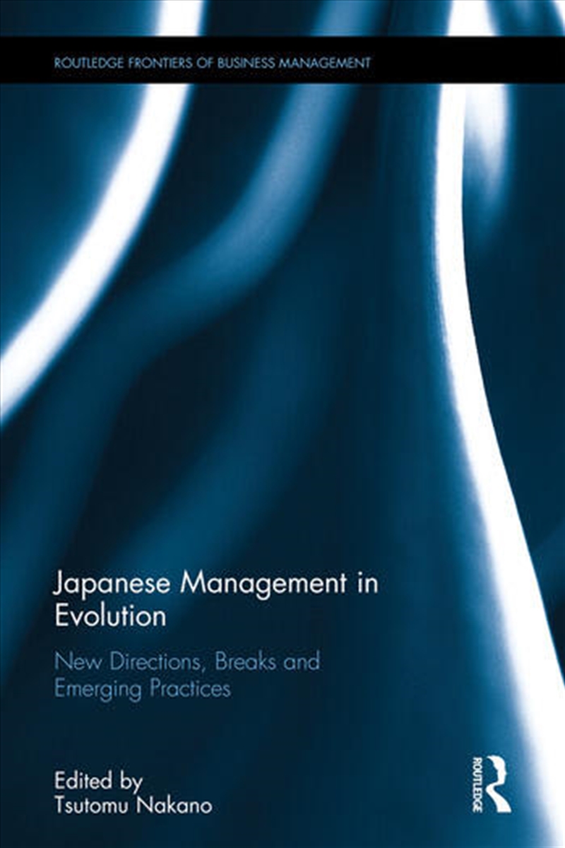 Japanese Management in Evolution/Product Detail/Business Leadership & Management