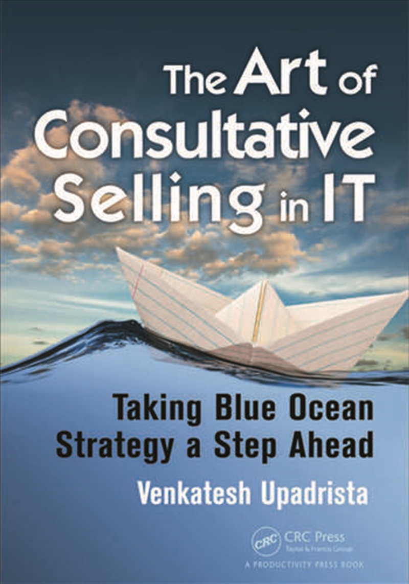 The Art of Consultative Selling in IT/Product Detail/Business Leadership & Management