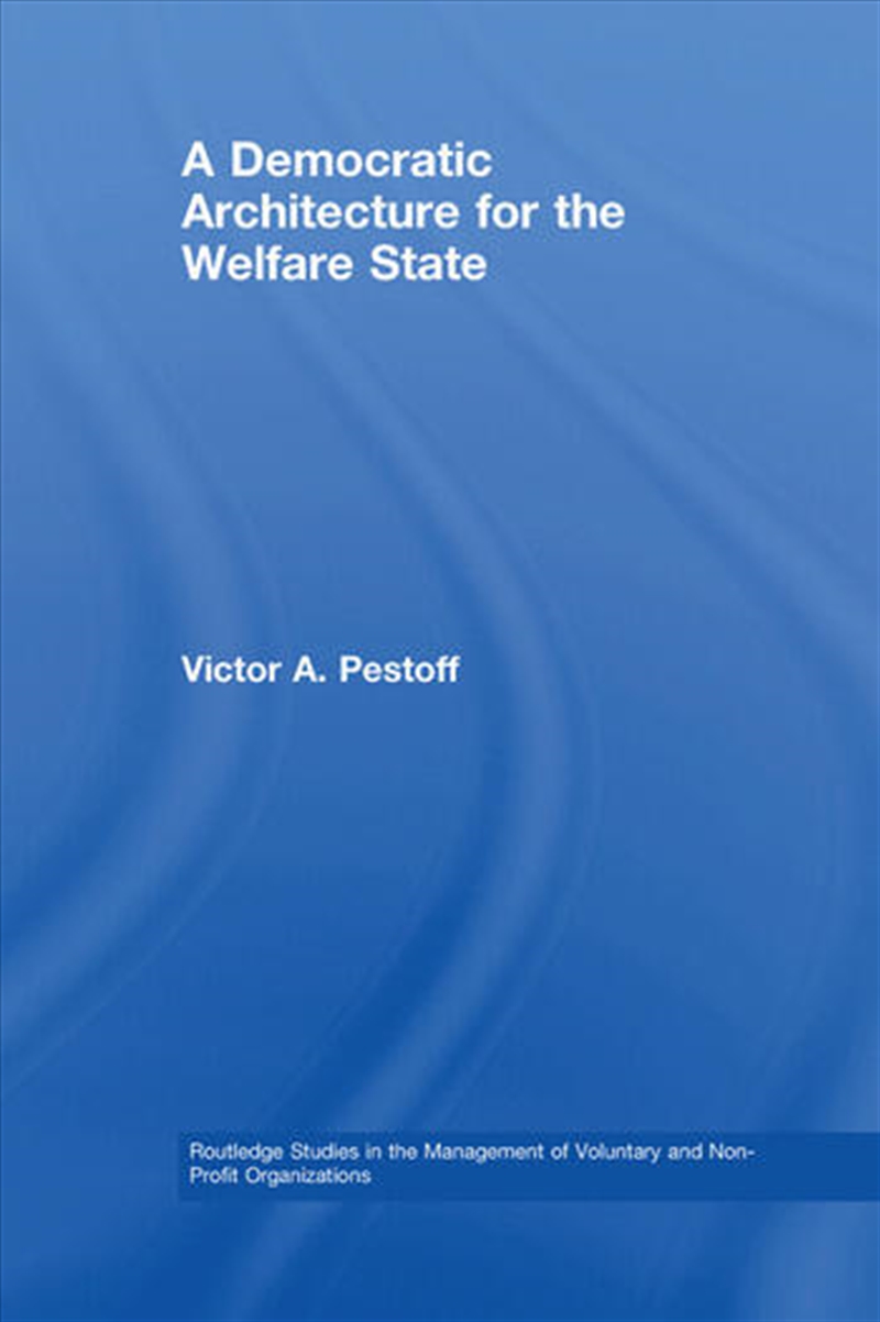 A Democratic Architecture for the Welfare State/Product Detail/Business Leadership & Management