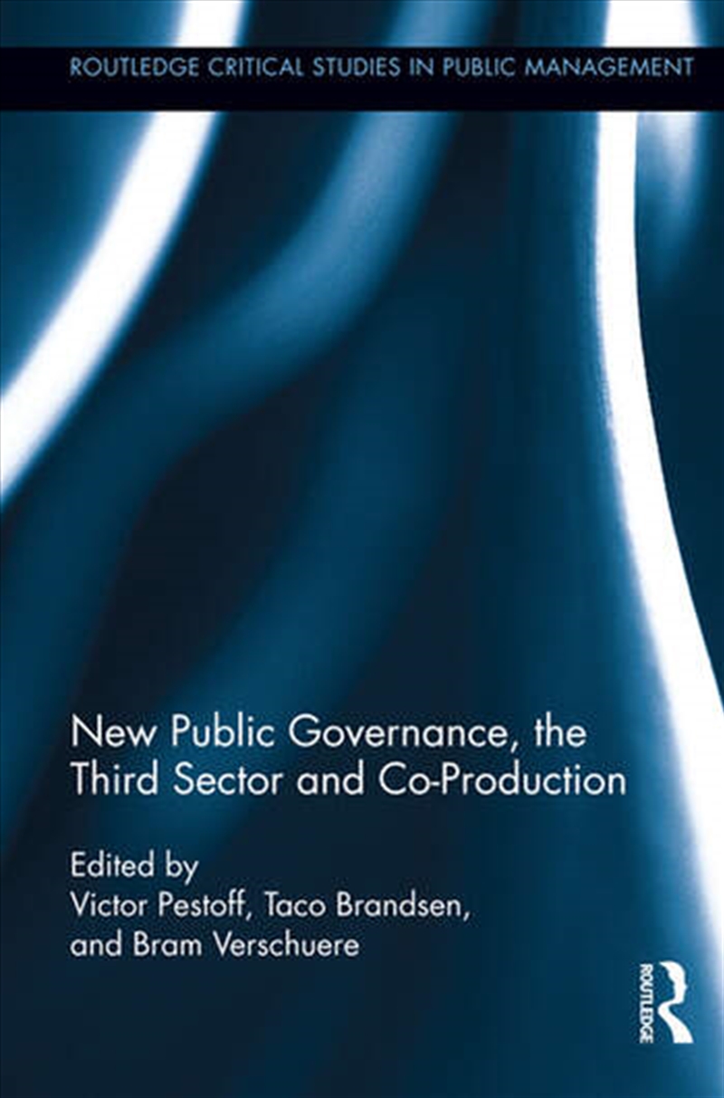 New Public Governance, the Third Sector, and Co-Production/Product Detail/Business Leadership & Management