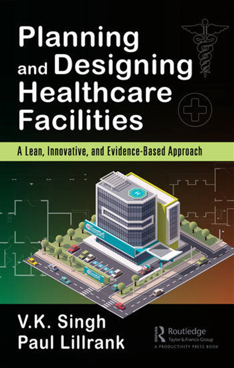 Planning and Designing Healthcare Facilities/Product Detail/Business Leadership & Management