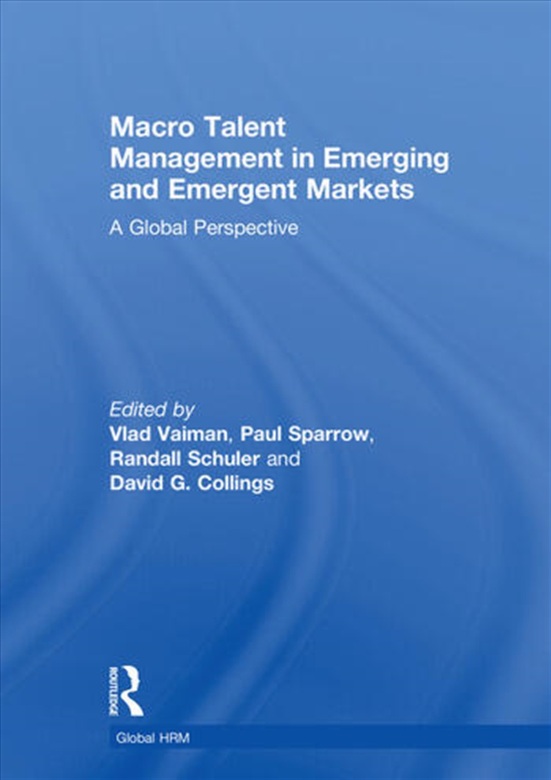 Macro Talent Management in Emerging and Emergent Markets/Product Detail/Business Leadership & Management