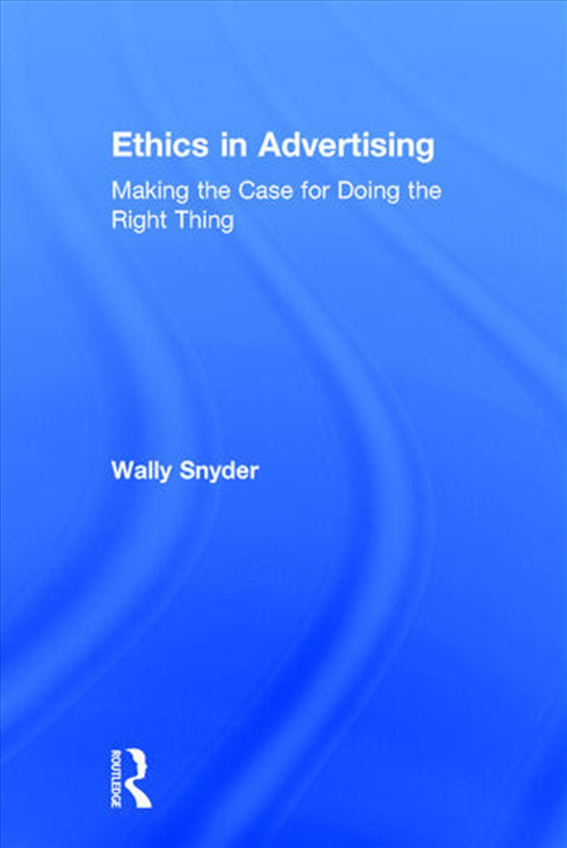 Ethics in Advertising/Product Detail/Business Leadership & Management