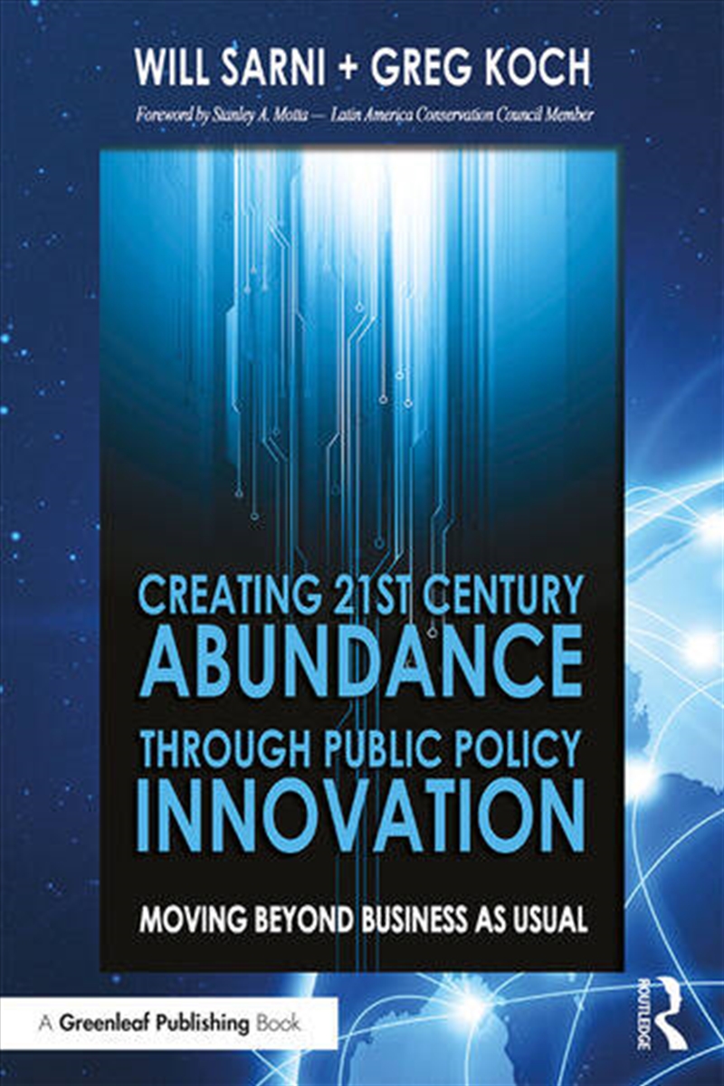 Creating 21st Century Abundance through Public Policy Innovation/Product Detail/Business Leadership & Management