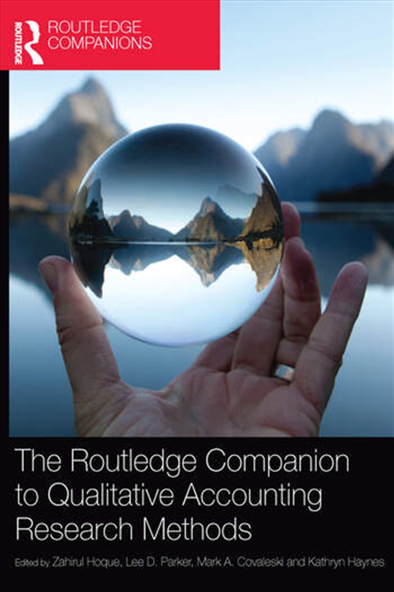 The Routledge Companion to Qualitative Accounting Research Methods/Product Detail/Business Leadership & Management