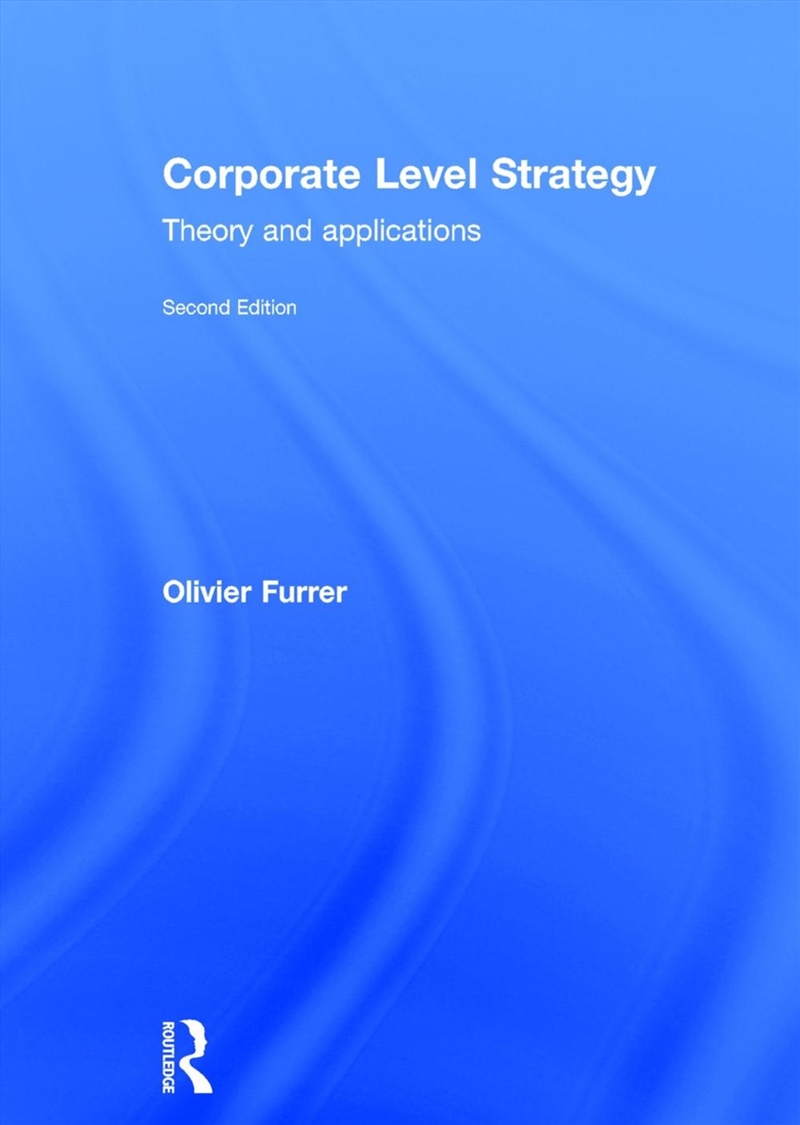 Corporate Level Strategy/Product Detail/Business Leadership & Management