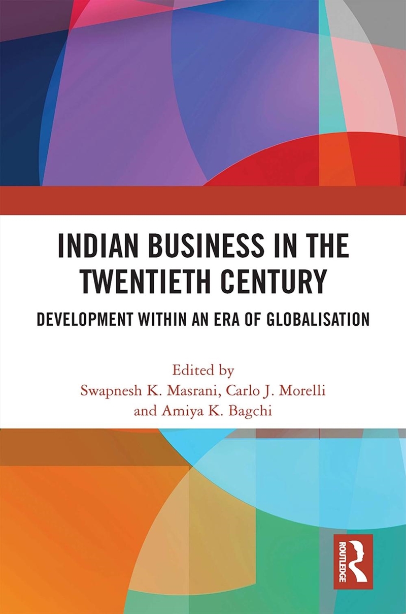 Indian Business in the Twentieth Century/Product Detail/Business Leadership & Management