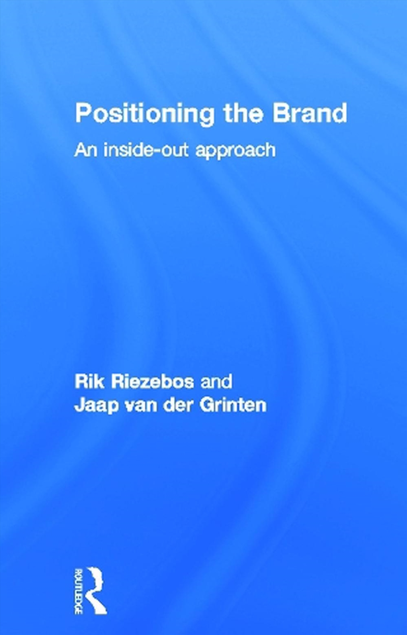 Positioning The Brand/Product Detail/Business Leadership & Management