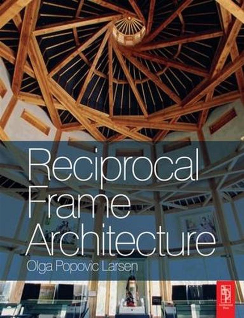 Reciprocal Frame Architecture/Product Detail/Architecture