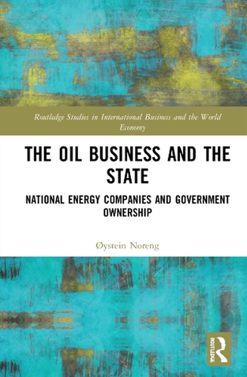 The Oil Business And The State/Product Detail/Business Leadership & Management
