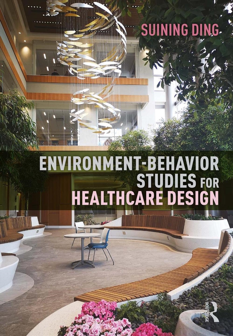 Environment-Behavior Studies for Healthcare Design/Product Detail/Architecture