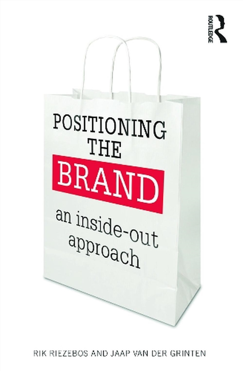 Positioning The Brand/Product Detail/Business Leadership & Management