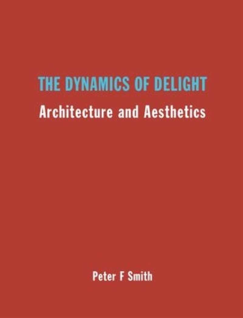The Dynamics Of Delight/Product Detail/Architecture