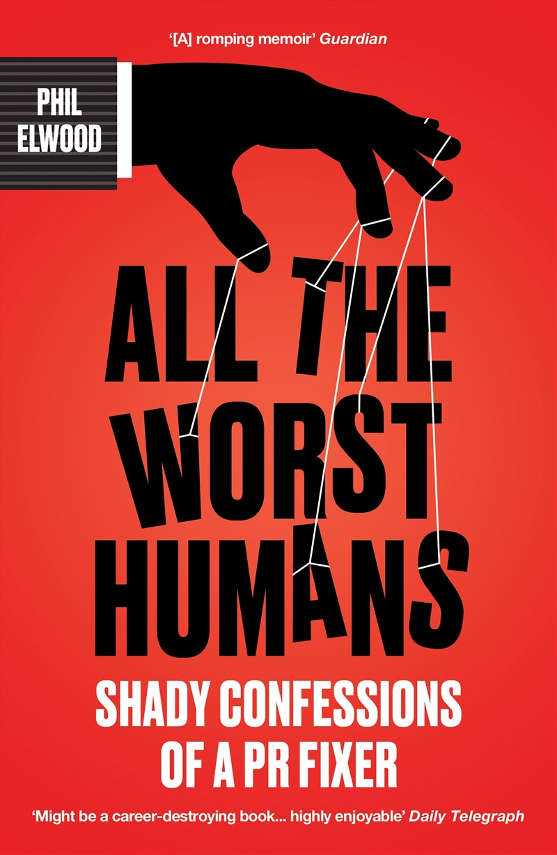 All The Worst Humans: How I Made News For Dictators, Tycoons And Politicians/Product Detail/Reading