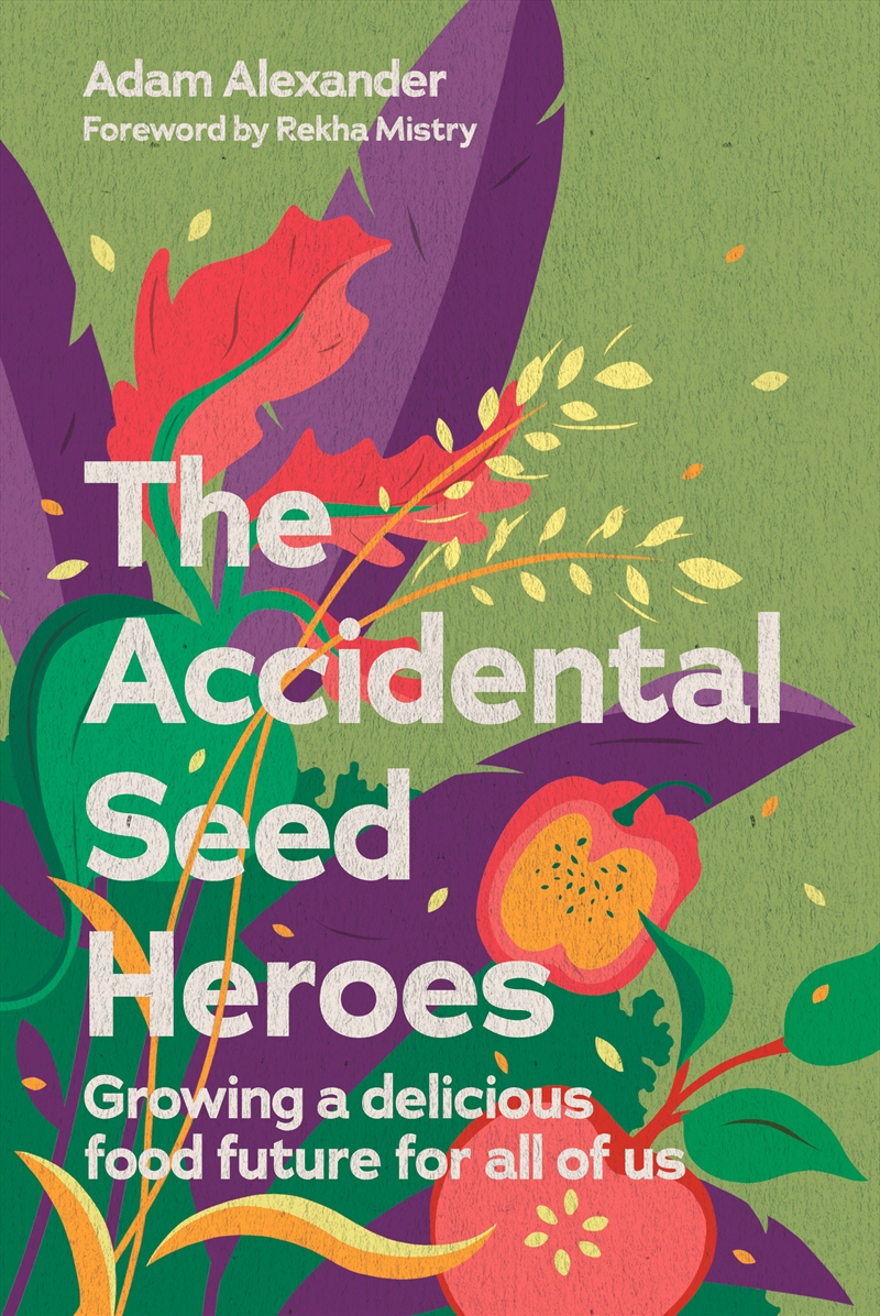 The Accidental Seed Heroes/Product Detail/Recipes, Food & Drink