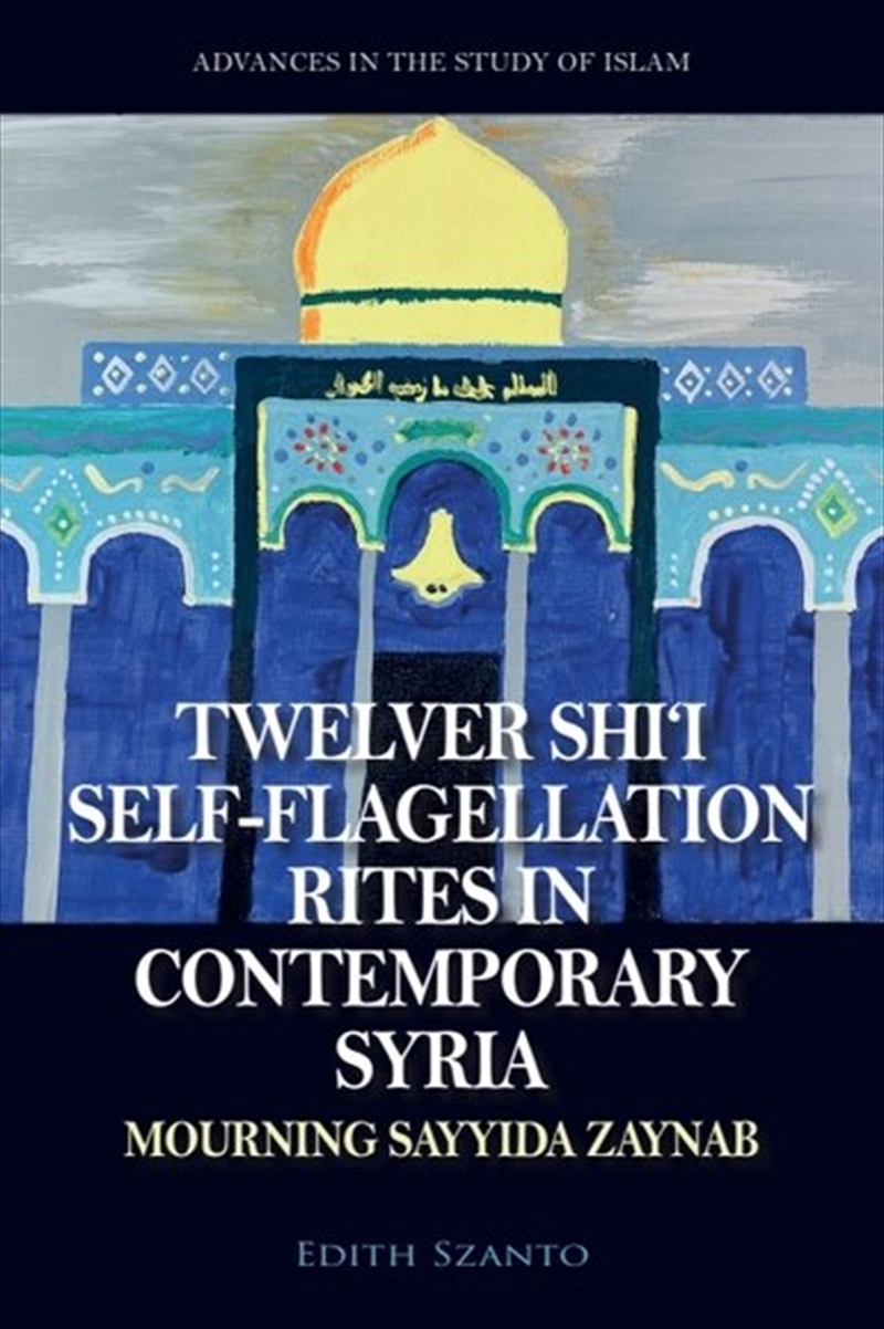 Twelver Shi'I Self-Flagellation Rites In Contemporary Syria/Product Detail/Religion & Beliefs
