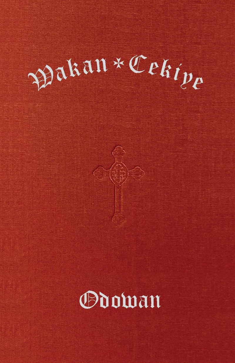Wakan Cekiye Odowan (The Dakota Hymnal)/Product Detail/Arts & Entertainment