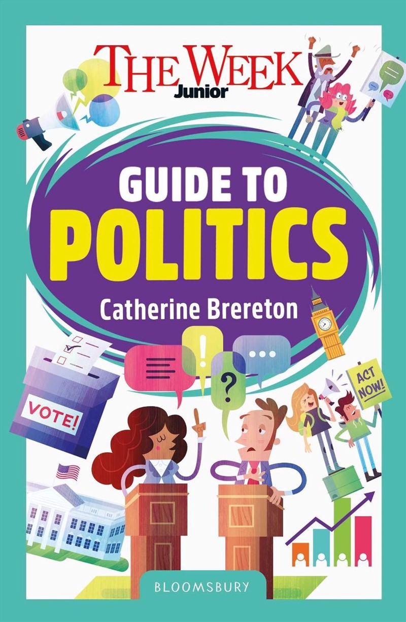 The Week Junior Guide to Politics: Making sense of governments, elections and how decisions are made/Product Detail/Kids Activity Books