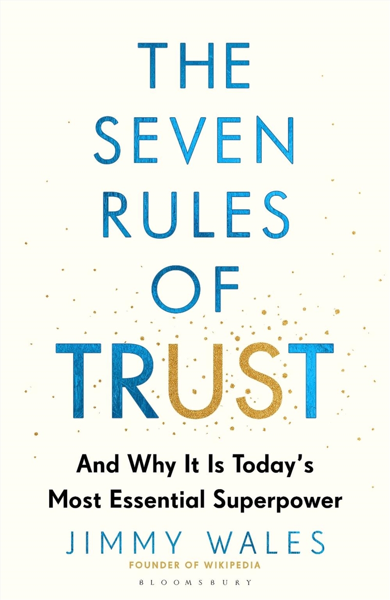The Seven Rules of Trust: And Why It Is Today's Most Essential Superpower/Product Detail/Politics & Government