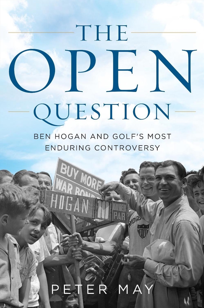 The Open Question: Ben Hogan and Golf's Most Enduring Controversy/Product Detail/Sport & Recreation